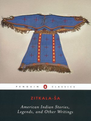 American Indian Stories, Legends, and Other Writings - ebook